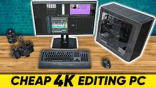 4K Video Editing PC on a BUDGET [upl. by Limak]