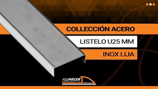 ACERO  Listelo U25  Inox Lija  ALUMÁCER [upl. by Einnaj327]