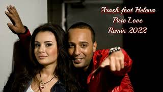 Arash feat Helena  Pure Love RNSNW Rework 2022 ArashOfficialChannel [upl. by Suivart542]