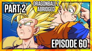 Dragon Ball Z Abridged Episode 60  Part 2  DBZA60  Team Four Star TFS [upl. by Anitsirt595]