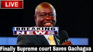 Blow to Govt Win for Gachagu as the supreme court Saves him [upl. by Ab]