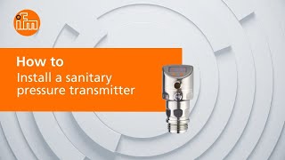 How to install a sanitary pressure transmitter [upl. by Alasteir]