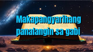 Makapangyarihang panalangin sa gabi [upl. by Evetta]