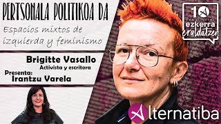 Brigitte Vasallo e Irantzu Varela Charla «Espacios mixtos de izquierda y feminismo» [upl. by Suiram]