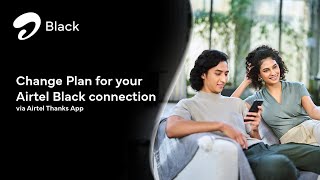 Change Plan for your Airtel Black connection via Airtel Thanks App [upl. by Attenaz719]