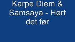 Karpe Diem amp Samsaya  Hørt det før [upl. by Acinahs]