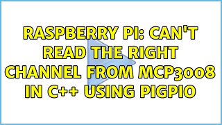 Raspberry Pi Cant read the right channel from MCP3008 in C using pigpio [upl. by Imik937]