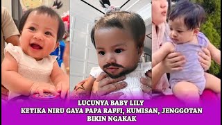 Lucunya Baby Lily Ketika Niru Gaya Papa Raffi Kumisan Jenggotan Bikin Ngakak [upl. by Anairo]