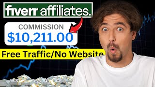 How Made 10211 With Fiverr Affiliate Using FREE TRAFFIC [upl. by Sitnalta]