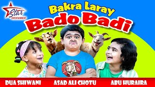 Bakra Laray Bado Badi  New Kids Song 2024  Abu Huraira amp Dua Shiwani  Beautiful Video [upl. by Kolb]