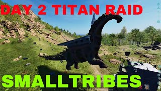 ark ASA day 2 TITANOSAUR RAIDING official SMALLTRIBES  steam [upl. by Chemesh]