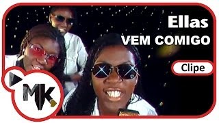 Ellas  Vem Comigo Clipe Oficial MK Music [upl. by Hashim]