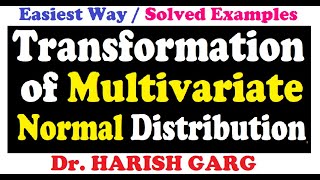 Transformation of Multivariate Normal Distribution  Solved Examples [upl. by Whittaker]