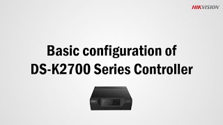 Basic configuration of DSK2700 Series Controller [upl. by Norene]