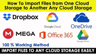 How to import files from one cloud storage to another cloud storage  Google drive to Dropbox [upl. by Reivad]