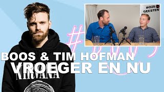 Boze Geesten Boos amp Tim Hofman  vroeger en nu 136 [upl. by Annabelle]