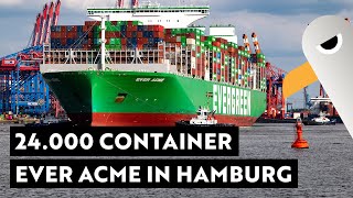 24000 Container passen drauf 🚢 EVER ACME legt in Hamburg an [upl. by Hailey]