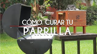 CÓMO CURAR TU PARRILLA  GRILLCORP [upl. by Jeffrey]