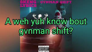 Skeng  Gvnman Shift Official Music Lyrics [upl. by Tterab608]