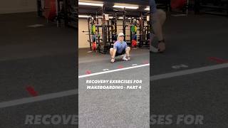 Recovery exercises for wakeboarding  Part 4 [upl. by Maurey]