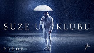 POPOV  SUZE U KLUBU OFFICIAL VIDEO prod by Popov x Jhinsen [upl. by Paulson]