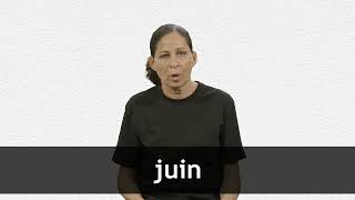 How to pronounce JUIN in French [upl. by Ailedroc]