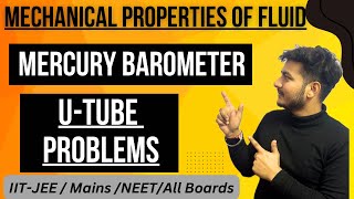 Lecture 4 Mechanical Properties of Fluids Mercury Barometer Open Tube Manometer amp UTube Problems [upl. by Eramal]