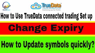 How to Use TrueData connected trading Set up  Change Expiry  How to Update symbols quickly [upl. by Atsyrc620]