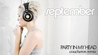 September  Party In My Head Coucheron Remix [upl. by Odoric]