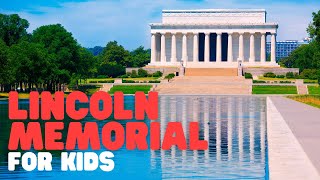 Lincoln Memorial for Kids  Learn about the history and legacy of this monument [upl. by Anaher]