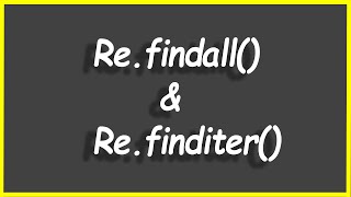 Python Programs 98 Refindall amp Refinditer [upl. by Holleran]