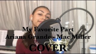 MY FAVORITE PART  ARIANA GRANDE amp MAC MILLER  COVER by Océane Chante [upl. by Molton]