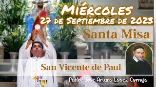 ✅ MISA DE HOY miércoles 27 de Septiembre 2023  Padre Arturo Cornejo [upl. by Mariellen]