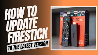 HOW TO UPDATE YOUR FIRESTICK TO THE LATEST VERSION [upl. by Jania]