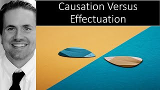 Introduction to Causation and Effectuation [upl. by Bucky]