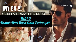 Bab  3 Bentuk d4rii rassa cinta padanya❤‍🩹 [upl. by Enillebyam]