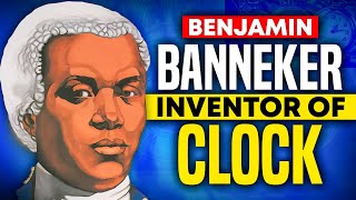 Benjamin Banneker inventor of the clock [upl. by Swithbart351]