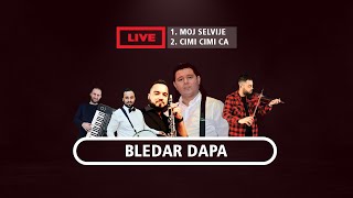 Bledar Dapa  Moj selvije amp Cimi cimi ca LIVE [upl. by Niahs]