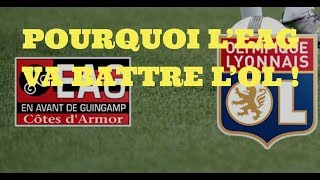 AVANTMATCH  POURQUOI L’EAG VA BATTRE L’OL [upl. by Yeslrahc]