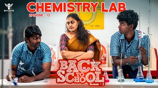 Back To School S02  Ep 13  Chemistry Lab  Nakkalites [upl. by Nolly470]