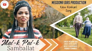 New Konkani Song  Maik Paik Sambllat  Megdona Dias [upl. by Abraham]