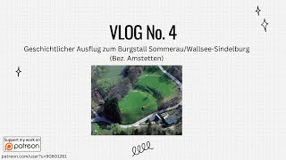 VLOG 4  Geschichtlicher Besuch am mittelalterlichen Burgstall Sommerau Wallsee Deutsch UHD [upl. by Tiffanle238]