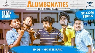 Alumbunaties  Ep 08 HOSTEL RAID  Sitcom Series  Tamil web series  With English subtitle [upl. by Reimer190]