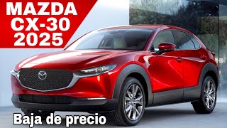 NUEVO MAZDA CX30 2025 PARA MÉXICO PRECIO Y EQUIPAMIENTO [upl. by Pliske866]