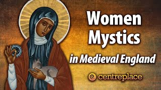 Women Mystics in Medieval England [upl. by Niatsirt955]