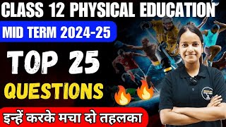 Class 12 Physical Education Most Important Question For Mid Term 202425 🔥💪 Top 25 Que With Answer [upl. by Enifesoj]