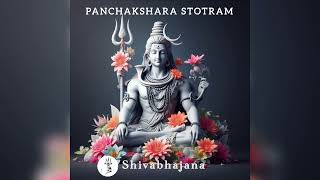 PANCHAKSHARA STOTRAM Shivabhajana [upl. by Aidua989]