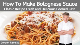 Gordon Ramsay Bolognese Sauce Recipe Authentic Italian [upl. by Rayna]