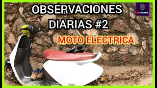 OBSERVACIONES DIARIAS2 MOTO ELECTRICA atoradosSALE MAL [upl. by Resa]