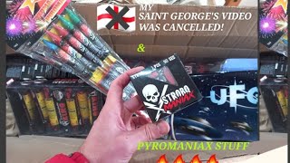 My Saint Georges video CANCELLED amp PYROMANIAXCOM STUFF💥💥💥💥 [upl. by Yentihw]